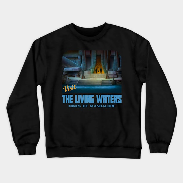 Visit The Living Waters of The Mandalore Mines Crewneck Sweatshirt by Scud"